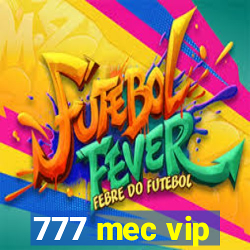 777 mec vip