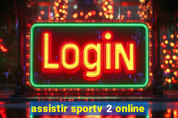 assistir sportv 2 online