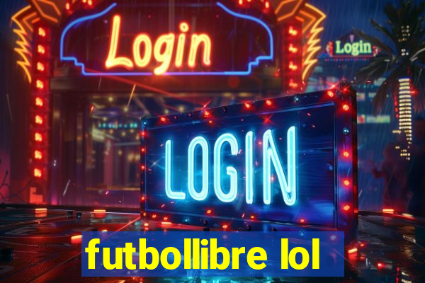 futbollibre lol