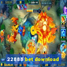 22888 bet download