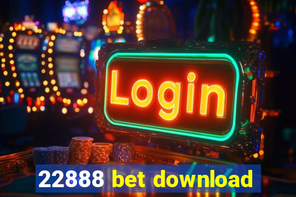 22888 bet download