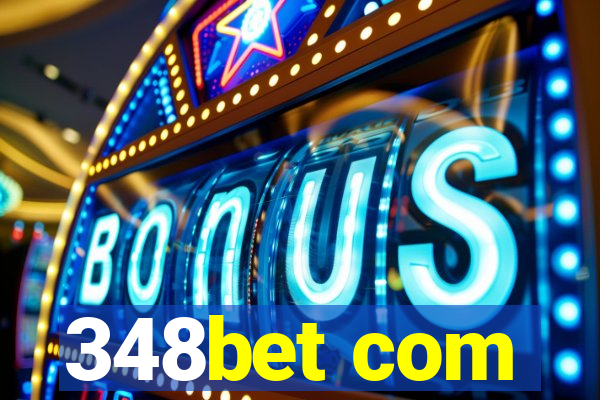 348bet com