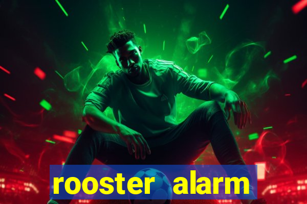 rooster alarm motorola download