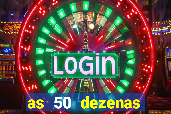 as 50 dezenas melhores de 20 pontos