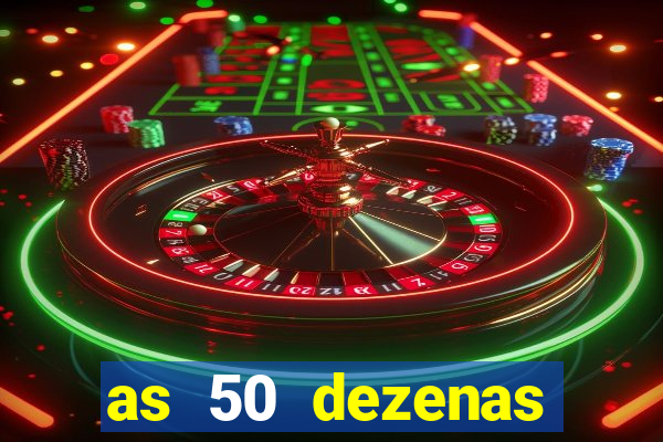 as 50 dezenas melhores de 20 pontos