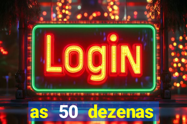 as 50 dezenas melhores de 20 pontos