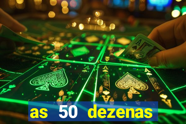 as 50 dezenas melhores de 20 pontos