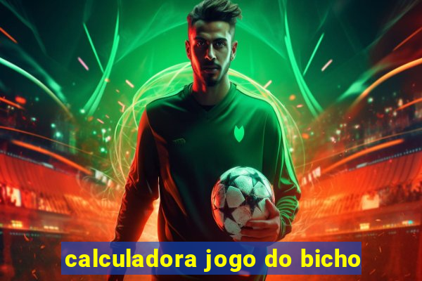 calculadora jogo do bicho