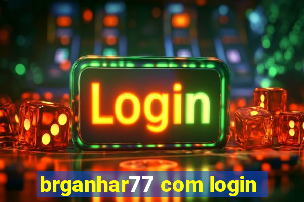 brganhar77 com login