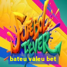 bateu valeu bet