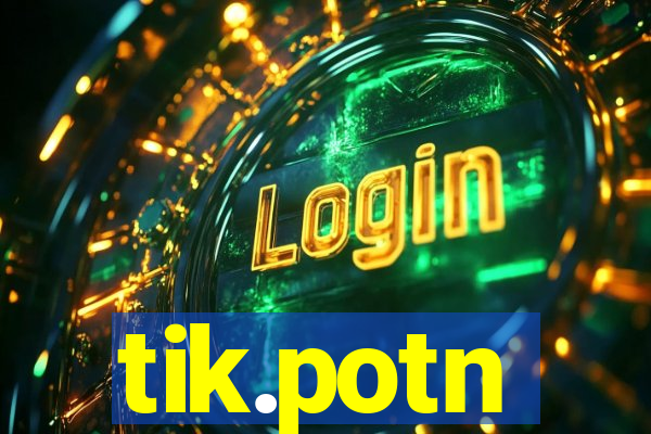 tik.potn