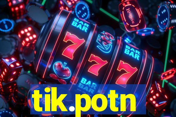 tik.potn