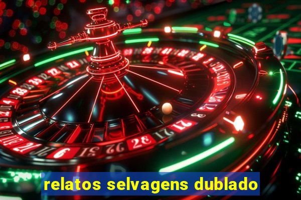 relatos selvagens dublado