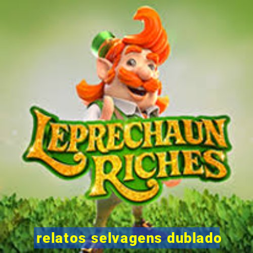 relatos selvagens dublado