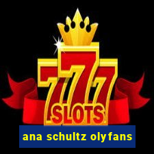 ana schultz olyfans