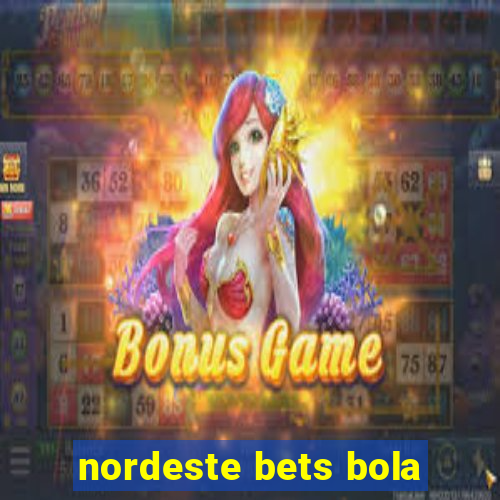 nordeste bets bola