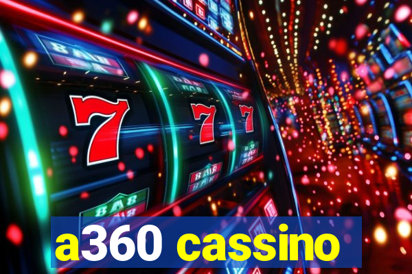 a360 cassino