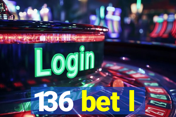 136 bet l