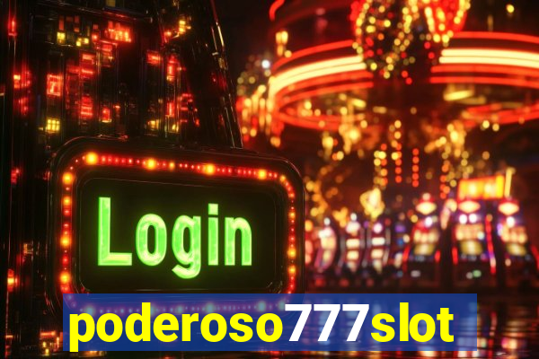 poderoso777slot