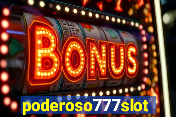 poderoso777slot