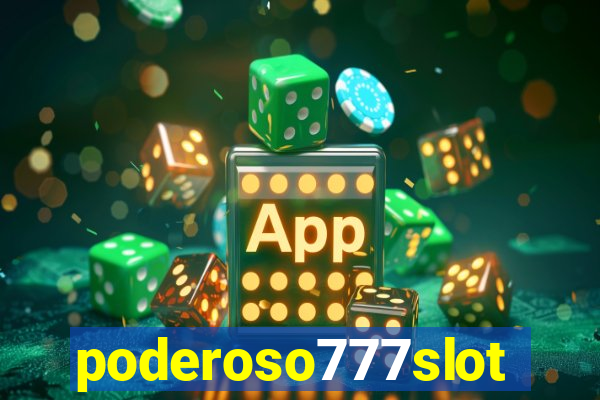 poderoso777slot