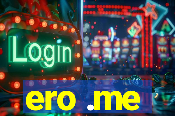 ero .me