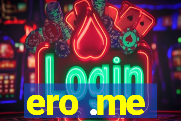 ero .me