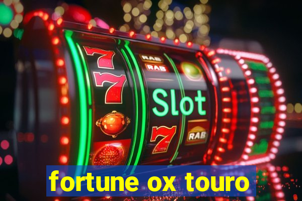 fortune ox touro