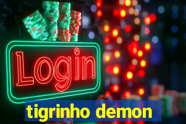 tigrinho demon