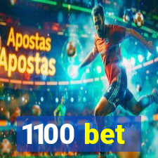 1100 bet