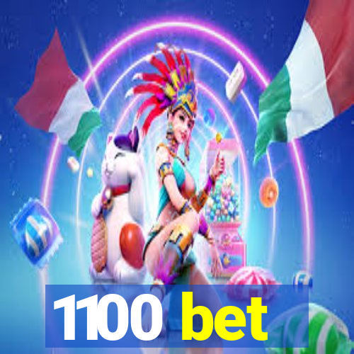 1100 bet