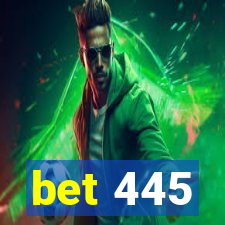 bet 445