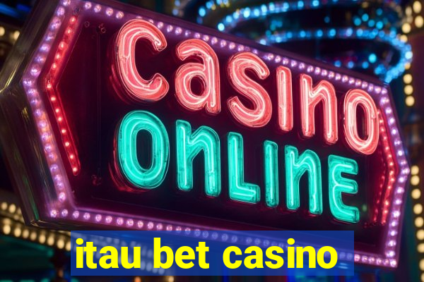 itau bet casino