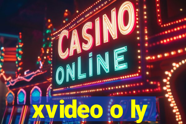 xvideo o ly