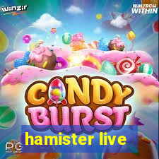 hamister live