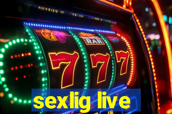 sexlig live