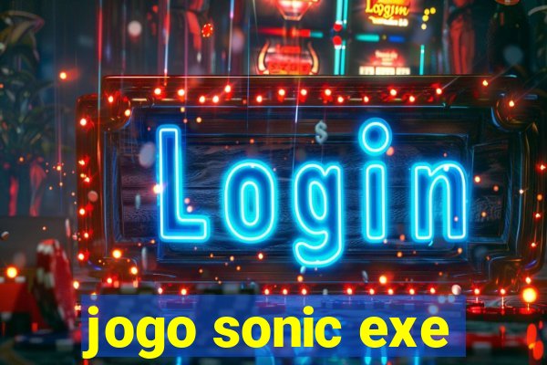 jogo sonic exe