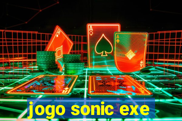 jogo sonic exe