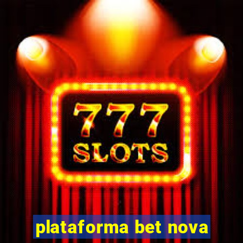 plataforma bet nova