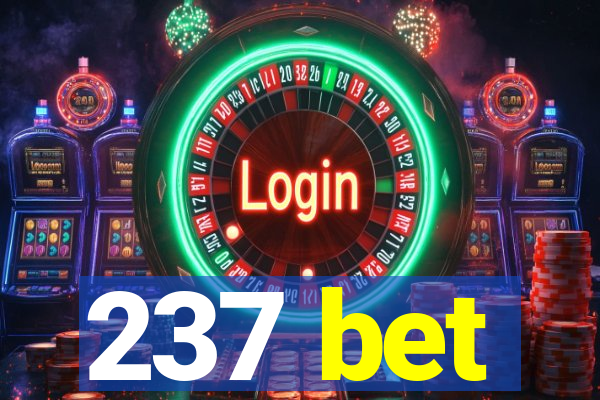 237 bet