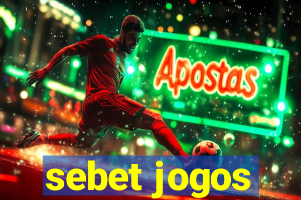 sebet jogos