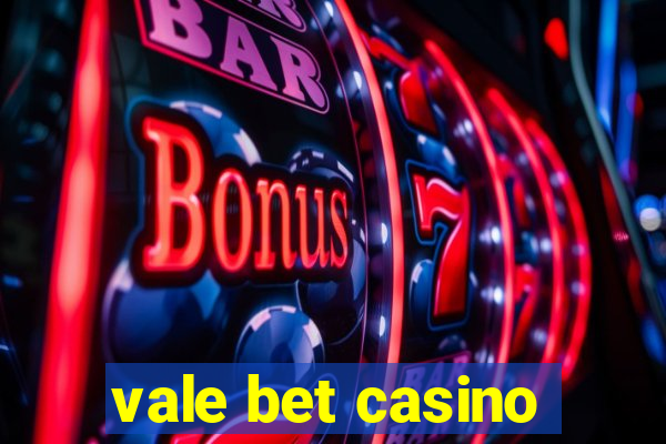 vale bet casino