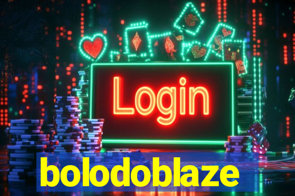 bolodoblaze