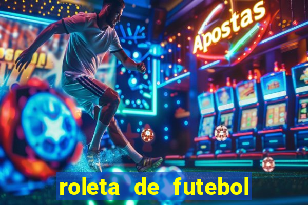 roleta de futebol carreira roleta de jogadores de futebol