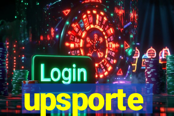 upsporte