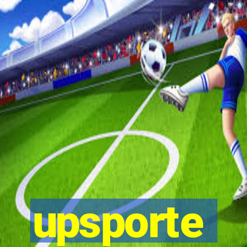 upsporte