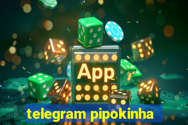 telegram pipokinha