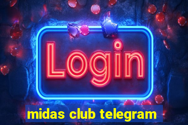 midas club telegram