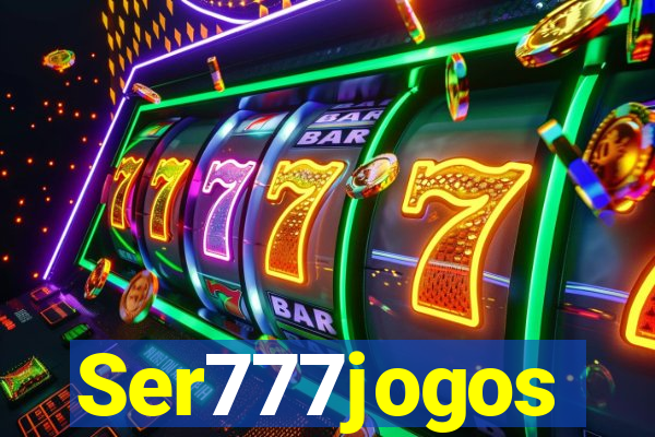 Ser777jogos