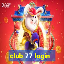 club 77 login